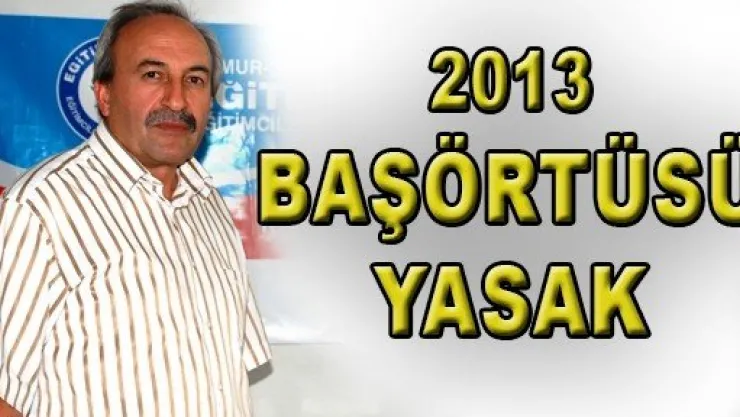 Kadınlara, 1930 Seçme Hak 1934 Seçilme Hak 2013 Başörtüsü Yasak