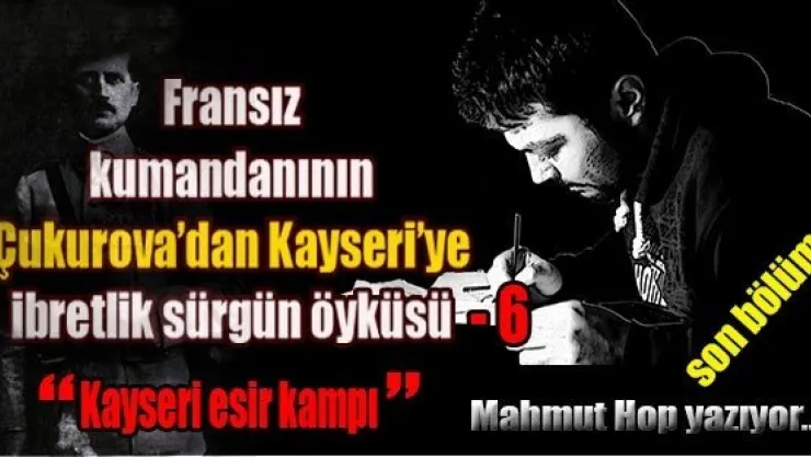 KAYSERİ ESİR KAMPI GÜNLERİ