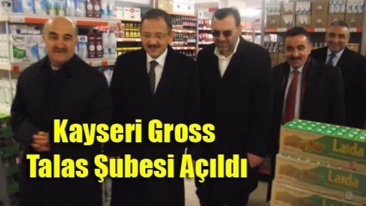 Kayseri Gross Talas Şubesi Açıldı