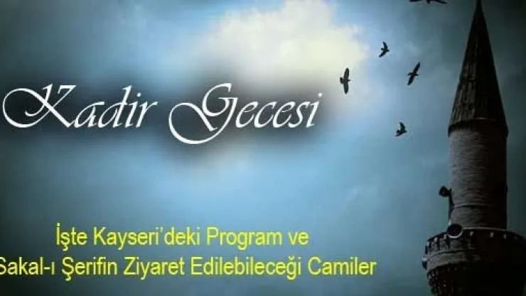 Kayseri'de 22 Camide Sakal-ı Şerif Ziyarete Açılacak