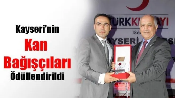 Kayseri'de Kan Bağışçıları Ödüllendirildi