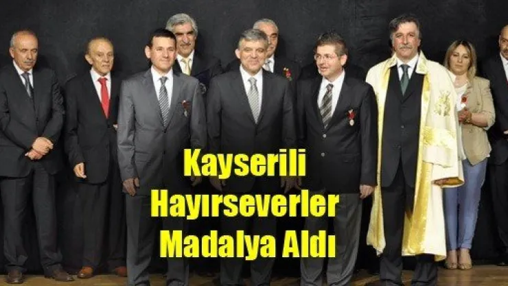 Kayserili Hayırseverler Madalya Aldı