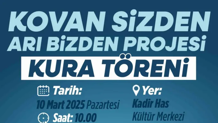 'Kovan Sizden Arı Bizden' projesinin kuraları çekiliyor