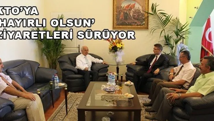 KTO'YA SGK VE MÜSİAD'DAN ZİYARET