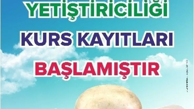 Mantar Yetiştiriciliği Kursu Yeniden Açıldı