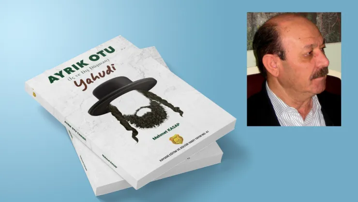 Mehmet Kasap'ın 'Ayrık Otu Yahudi' kitabı çıktı