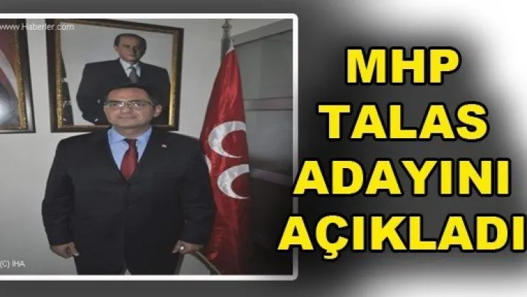 Milliyetçi Hareket Partisi Talas Belediye Başkan adayını açıkladı
