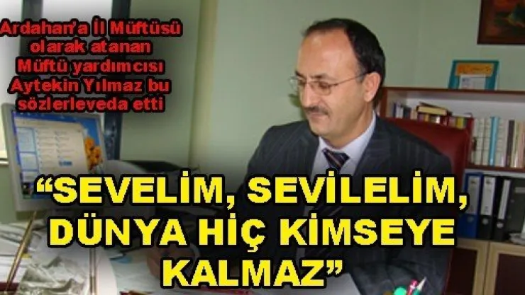 Müftü yardımcısı Yılmaz, Yunus'un sözleriyle veda etti.