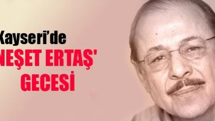 Neşet Ertaş Anma Gecesi