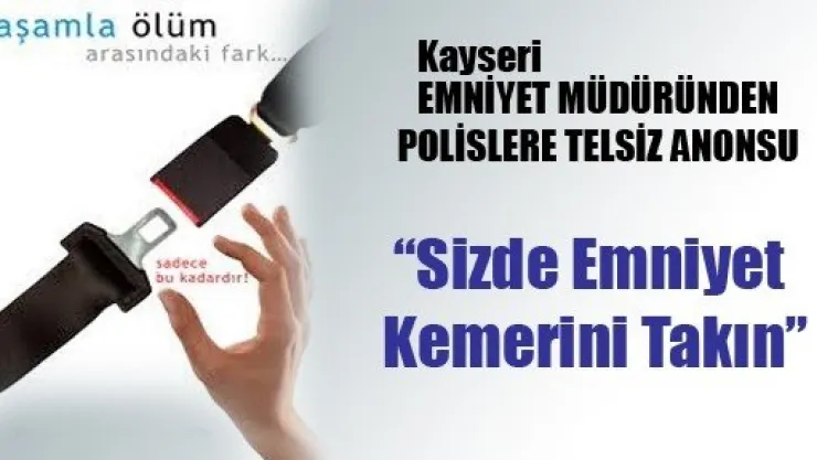 Polislere Emniyet Kemeri Uyarısı