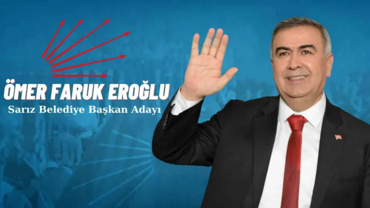 Sarız 'Ömer Faruk Eroğlu' dedi