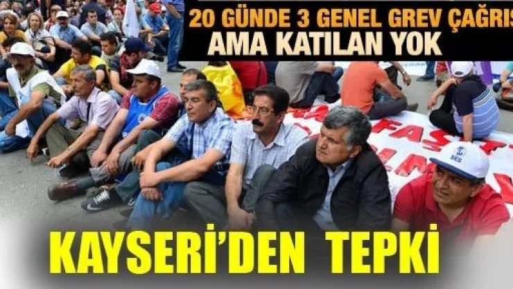 Sendikaların Grev Kararına Kayseri'den Tepki