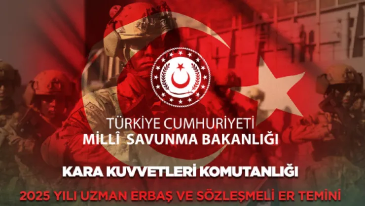 Uzman erbaş ve sözleşmeli er alım ilanı yayımlandı