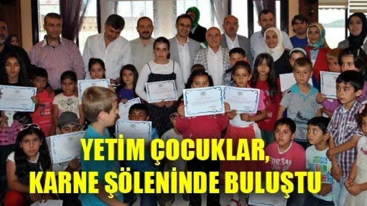 Yetim Çocuklar, Karne Şöleninde Buluştu