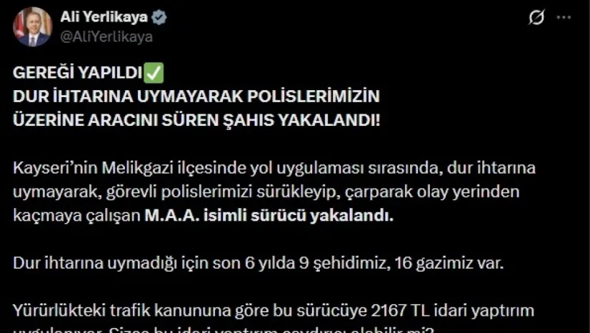 Bakanı Yerlikaya: 'Dur ihtarına uymayan sürücüler nedeniyle son 6 ayda 9 polis şehit oldu'