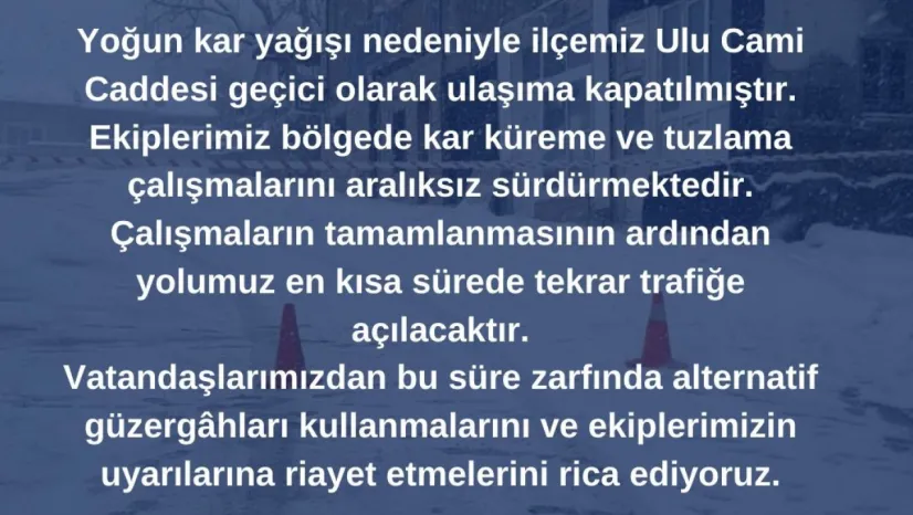 Bünyan Ulu Cami Caddesi ulaşıma kapandı