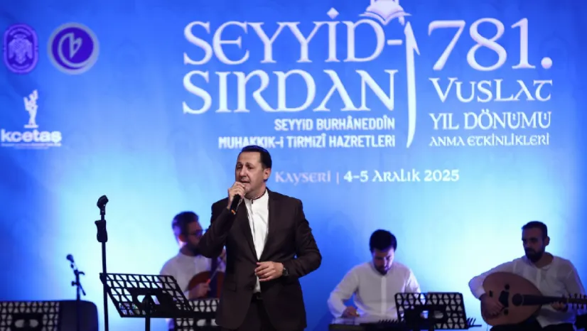 Kayseri'de Seyyid Burhaneddin Anma Programı ve Tasavvuf Konseri Gerçekleşti