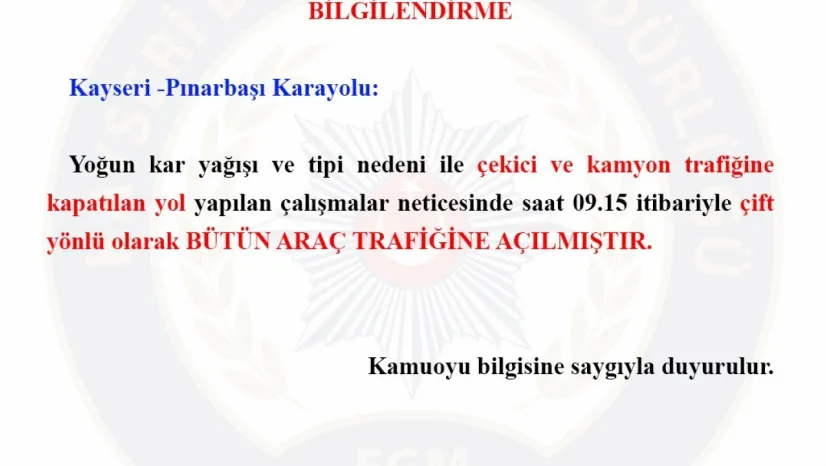 Kayseri-Pınarbaşı karayolu tüm araçlar için trafiğe açıldı