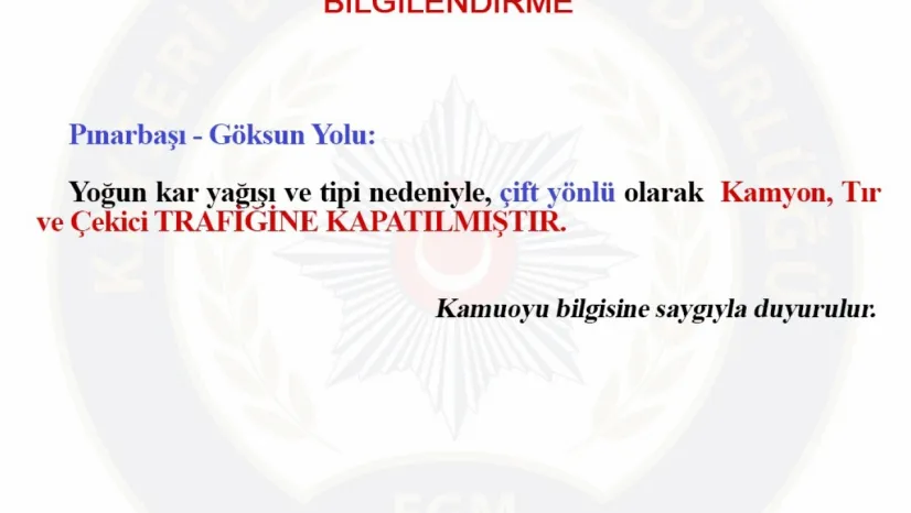 Pınarbaşı-Göksun Karayolu kamyon, tır ve çekici trafiğine kapandı
