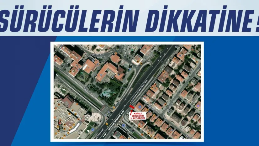 Serçeönü Alt Geçidi bugün 22.00'de bakım nedeniyle kapatılacak