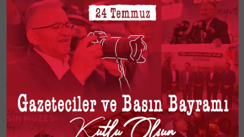 Başkan Büyükkılıç'tan Gazeteciler Bayramı Mesajı