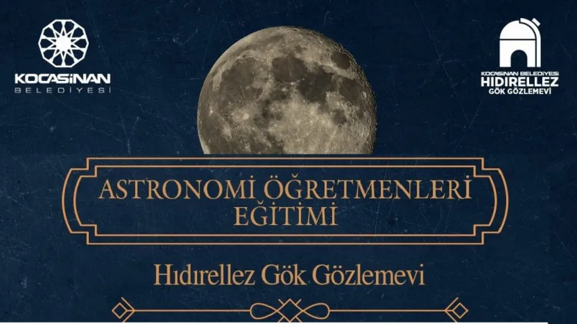 Kocasinan'da 'Astronomi Öğretmenleri Eğitimi' başlıyor