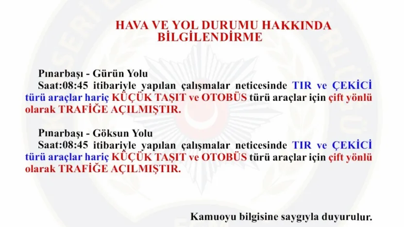 Pınarbaşı- Gürün ve Pınarbaşı Göksun Yolu TIR ve çekici türü araçlar hariç trafiğe açıldı