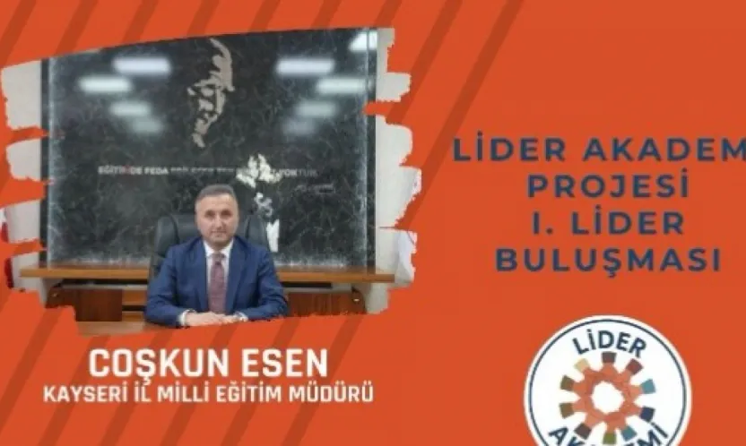 İl Milli Eğitim Müdürlüğü'nün Lider Akademi Projesi kapsamında '1. Lider Buluşması' yarın gerçekleşecek