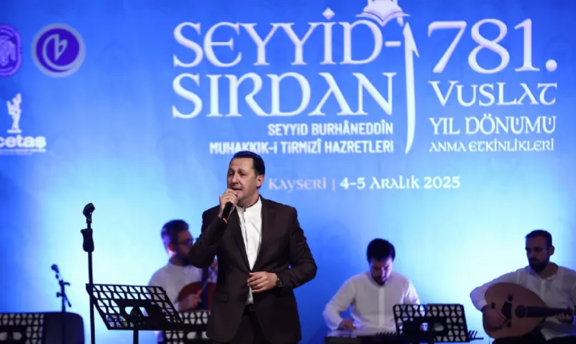 Kayseri'de Seyyid Burhaneddin Anma Programı ve Tasavvuf Konseri Gerçekleşti