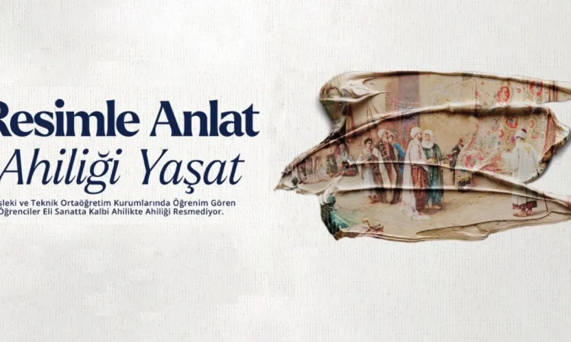 Milli Eğitim Bakanlığı'ndan 'Ahilik' temalı resim yarışması