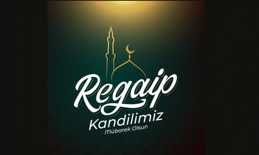 Regaib Kandili Yarın İdrak Edilecek